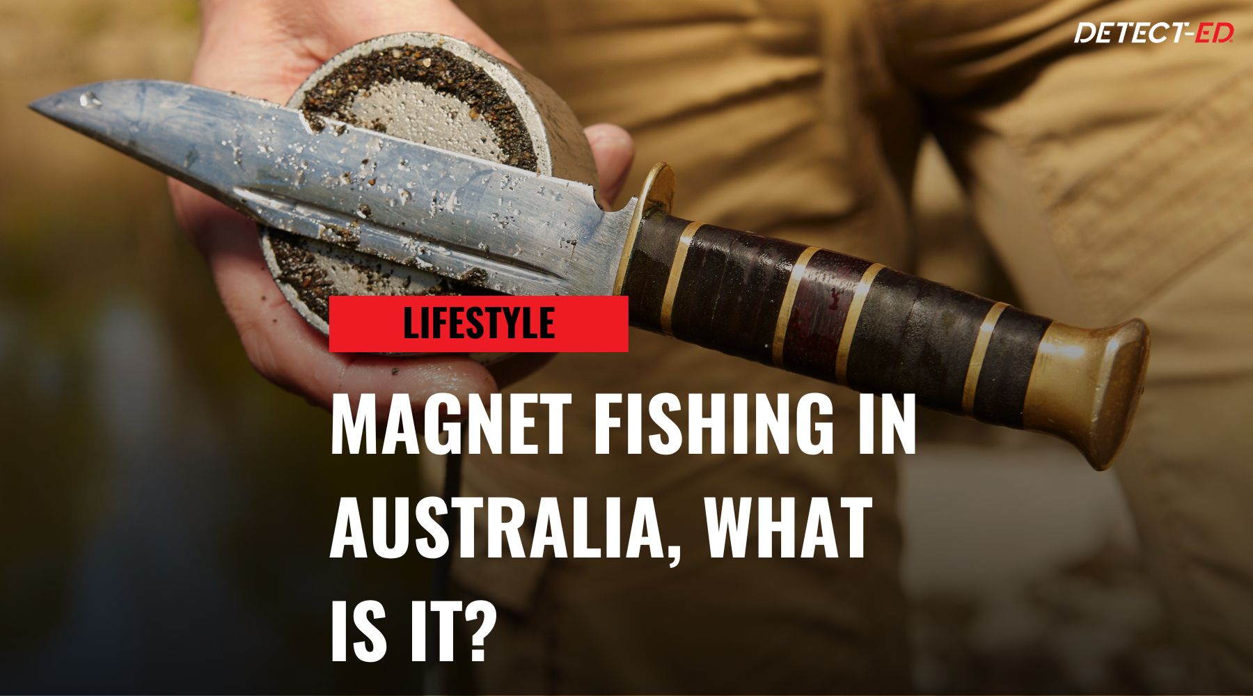 Magnet Fishing Australia  What is Magnet Fishing? – Detect-Ed Australia